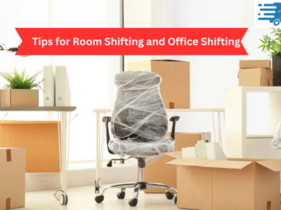 Tips for Room Shifting and Office Shifting