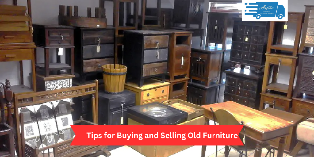 Tips for Buying and Selling Old Furniture